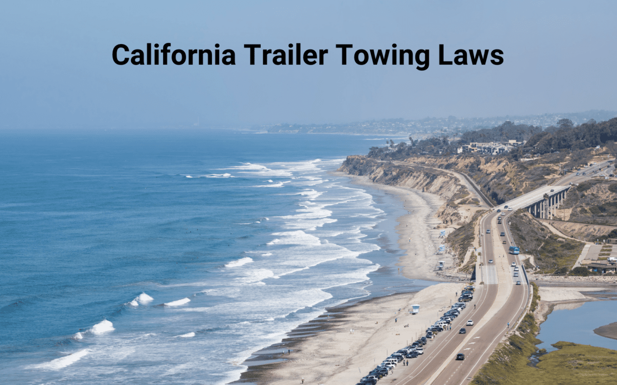 California Trailer Towing Laws: Essential Guidelines for Safe and Legal Travel